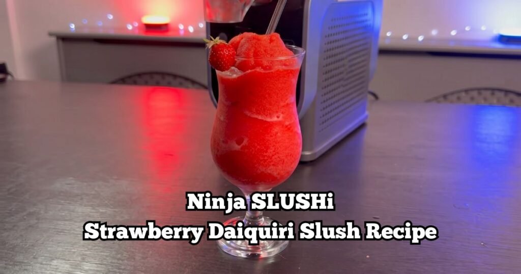 Ninja SLUSHi Strawberry Daiquiri Slush Recipe