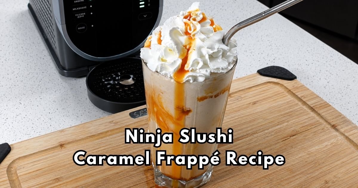 Ninja Slushi Caramel Frappé Recipe