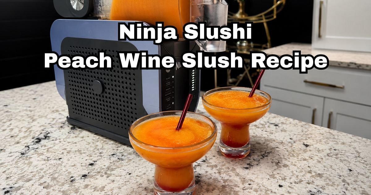 Ninja Slushi Peach Wine Slush Recipe