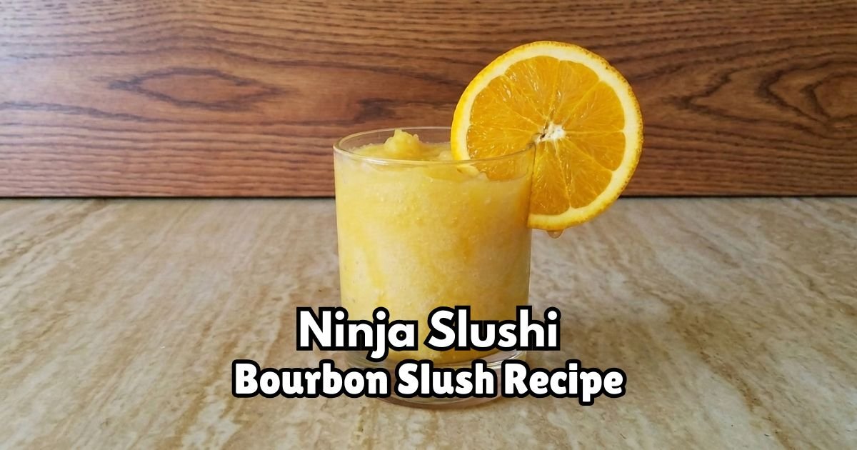 Ninja Slushie Bourbon Slush Recipe
